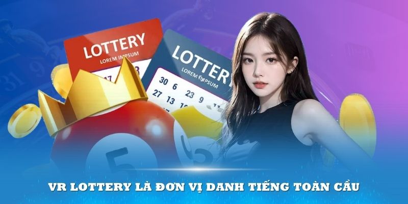 VR Lottery đơn vị hợp tác 33Win