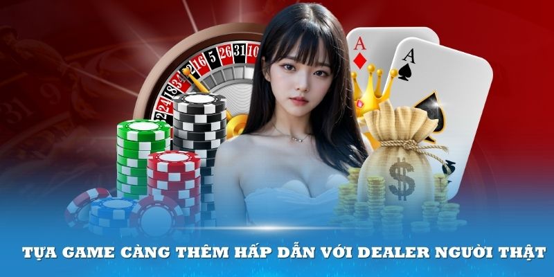 Dealer người thật tại Casino Online 33Win