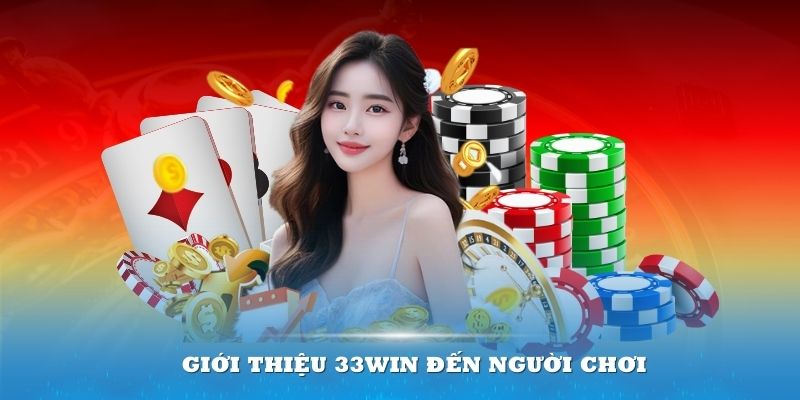 giới thiệu 33Win đến người chơi