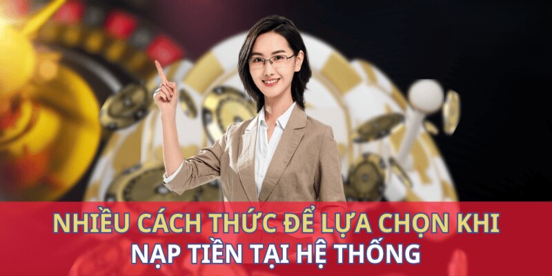 Đa dạng phương thức nạp tiền 33Win