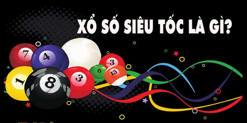 Giới thiệu xổ số siêu tốc