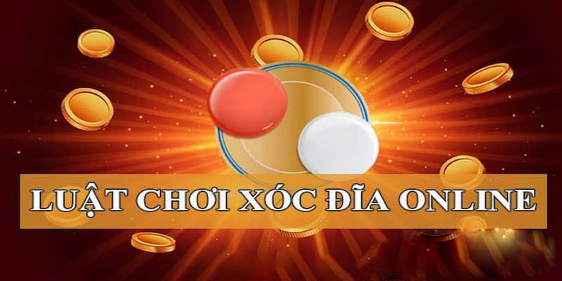 Luật chơi xóc đĩa 33Win