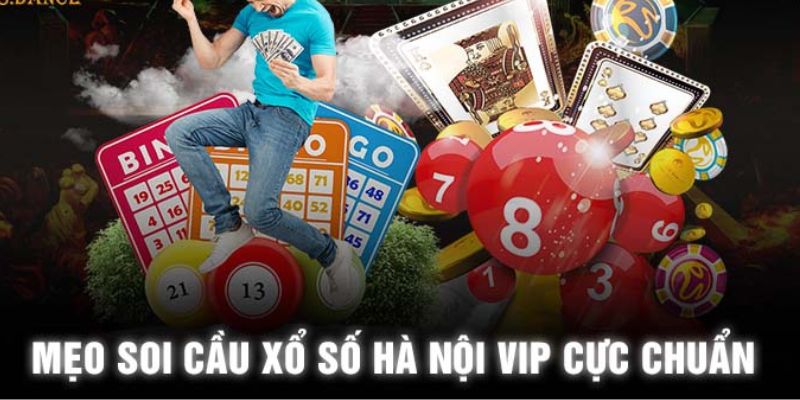 Mẹo soi cầu xổ số Hà Nội Vip