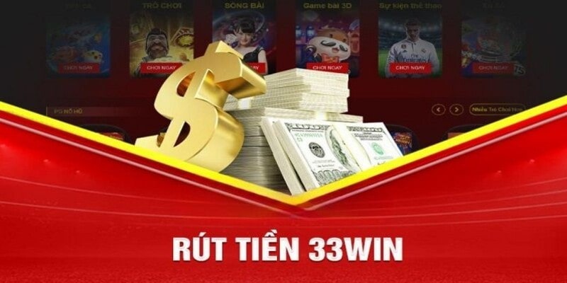 Rút tiền 33Win