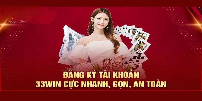 Vấn đề gặp phải khi đăng ký 33Win